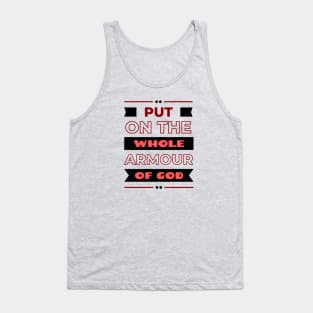 Put On The Whole Armour Of God | Bible Verse Ephesians 6:11 Tank Top